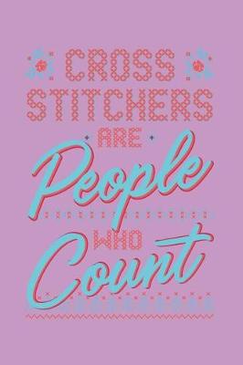 Book cover for Cross Stitchers Are People Who Count