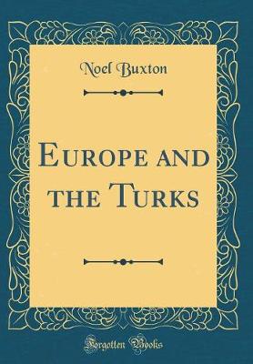 Book cover for Europe and the Turks (Classic Reprint)