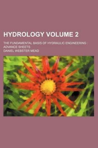 Cover of Hydrology; The Fundamental Basis of Hydraulic Engineering Advance Sheets Volume 2