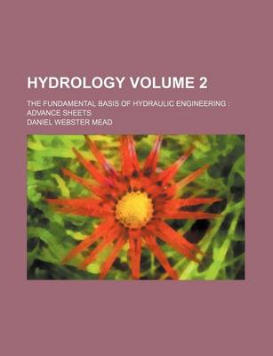 Book cover for Hydrology; The Fundamental Basis of Hydraulic Engineering Advance Sheets Volume 2