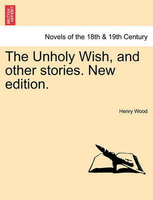 Book cover for The Unholy Wish, and Other Stories. New Edition.