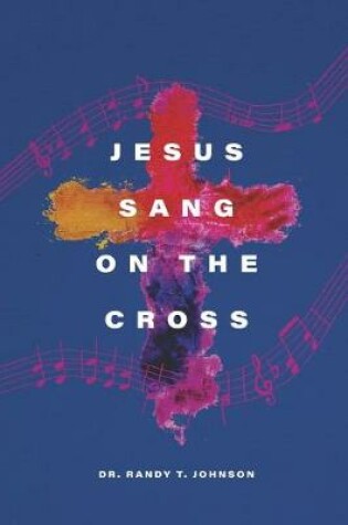 Cover of Jesus Sang on the Cross