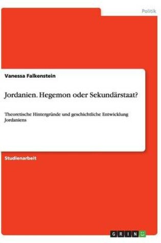 Cover of Jordanien. Hegemon oder Sekundarstaat?