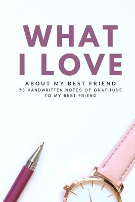 Book cover for What I Love About My Best Friend