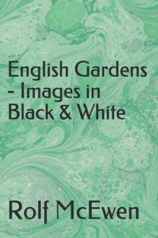 Cover of English Gardens - Images in Black & White
