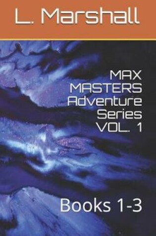 Cover of MAX MASTERS Adventure Series VOL. 1