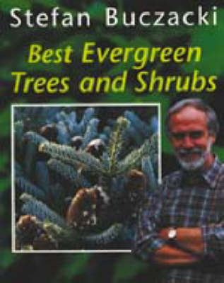 Cover of Best Evergreen Trees and Shrubs