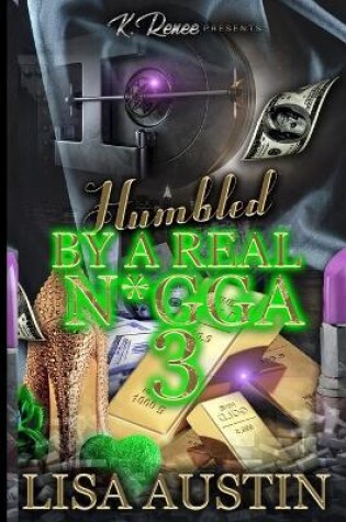 Cover of Humbled by a Real N*gga 3