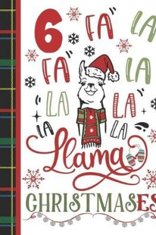 Cover of 6 Fa La Fa La La La La La Llama Christmases