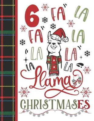 Book cover for 6 Fa La Fa La La La La La Llama Christmases