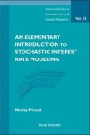 Book cover for Elementary Introduction To Stochastic Interest Rate Modeling, An