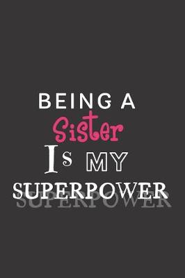 Book cover for Being a Sister is my Superpower