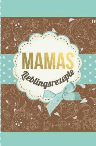 Cover of MAMAS Lieblingsrezepte