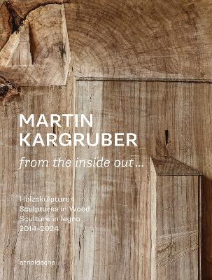 Book cover for Martin Kargruber: from the inside out …