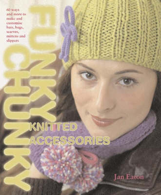 Book cover for Funky Chunky Knitted Accessories