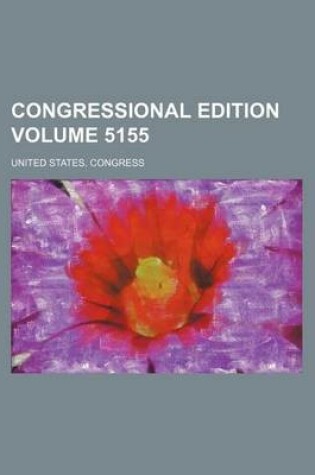 Cover of Congressional Edition Volume 5155