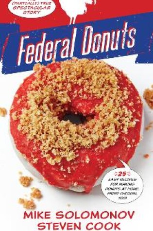 Cover of Federal Donuts: The (Partially) True Spectacular Story