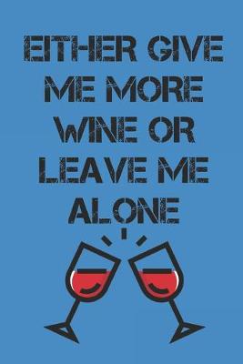 Book cover for Either Give Me More Wine