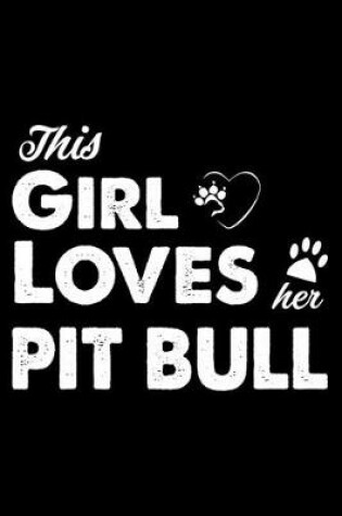 Cover of This Girl Loves Her Pit bull