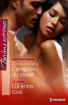 Book cover for L'Emprise Du Plaisir - Lui Entre Tous