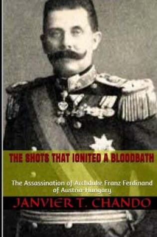 Cover of The Shots That Ignited a Bloodbath