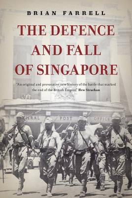 Book cover for The Defence and Fall of Singapore