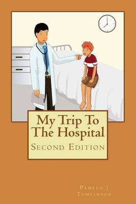Book cover for My Trip To The Hospital - Second Edition