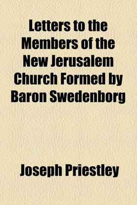 Book cover for Letters to the Members of the New Jerusalem Church Formed by Baron Swedenborg