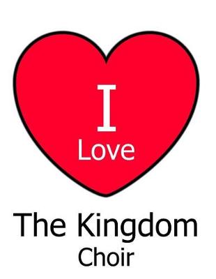 Book cover for I Love The Kingdom Choir