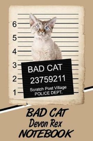Cover of Bad Cat Devon Rex Notebook