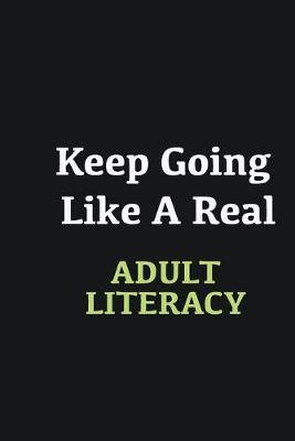 Book cover for Keep Going Like a Real Adult Literacy