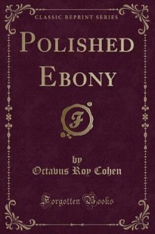Cover of Polished Ebony (Classic Reprint)