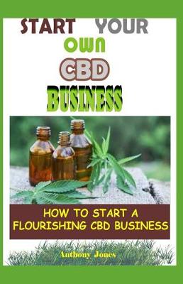 Book cover for Start Your Own CBD Business