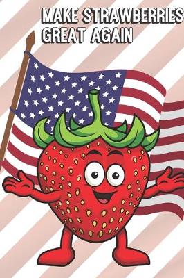 Book cover for Make Strawberries Great Again