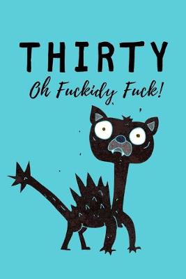 Book cover for Thirty - Oh Fuckidy Fuck