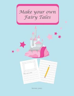 Book cover for Make Your Own Fairy Tales