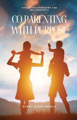 Book cover for Co-Parenting with Purpose