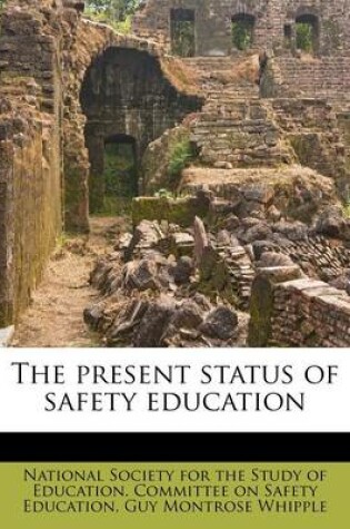 Cover of The Present Status of Safety Education