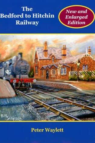 Cover of The Bedford to Hitchin Railway