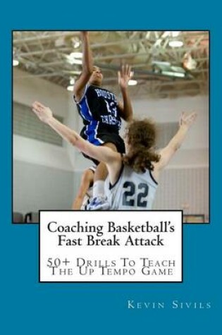 Cover of Coaching Basketball's Fast Break Attack