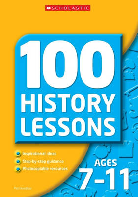 Cover of 100 History Lessons for Ages 7-11