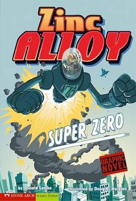 Book cover for Super Zero: Zinc Alloy (Graphic Sparks)