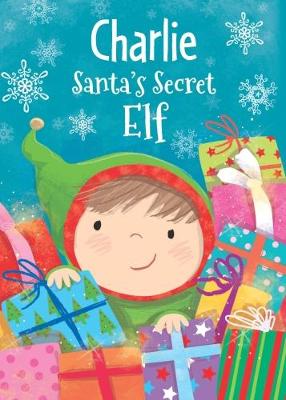 Book cover for Charlie - Santa's Secret Elf