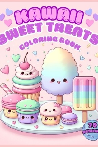 Cover of Kawaii Sweet Treats Coloring Book