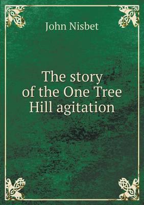 Book cover for The story of the One Tree Hill agitation