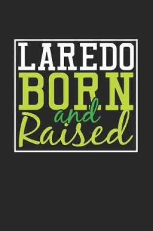 Cover of Laredo Born And Raised