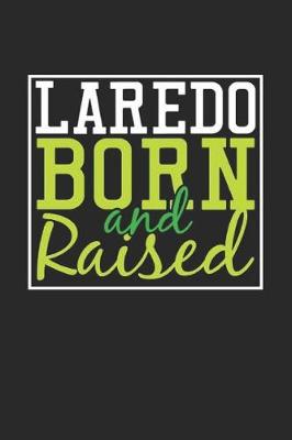 Book cover for Laredo Born And Raised