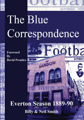 Book cover for The Blue Correspondence, Everton Season 1889 - 1890