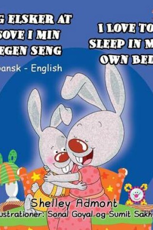 Cover of I Love to Sleep in My Own Bed (Danish English Bilingual Book for Kids)