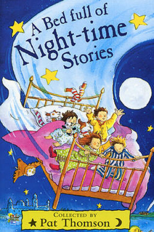 Cover of A Bed Full Of Night-Time Stories